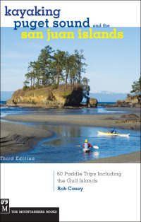 Cover image: Kayaking Puget Sound & the San Juan Islands 3rd edition 9781594856853