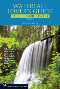 Cover image: Waterfall Lover's Guide Pacific Northwest 5th edition 9781594857539