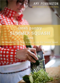 Cover image: Fresh Pantry: Summer Squash 9781594858116