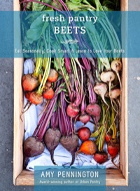 Cover image: Fresh Pantry: Beets (eShort): Eat Seasonally, Cook Smart & Learn Your Beets 9781594858154