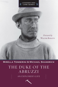 Cover image: The Duke of the Abruzzi: An Explorer's Life 9781594858956