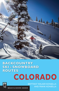 表紙画像: Backcountry Ski & Snowboard Routes: Colorado 9781594858826
