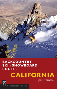 表紙画像: Backcountry Ski & Snowboard Routes: California 9781594858994