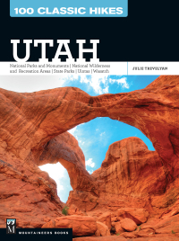 Titelbild: 100 Classic Hikes: Utah 9781594859243