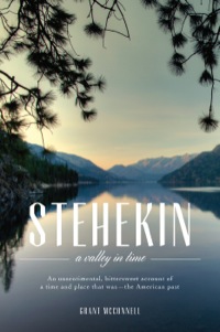 Cover image: Stehekin: A Valley in Time 9781594859380