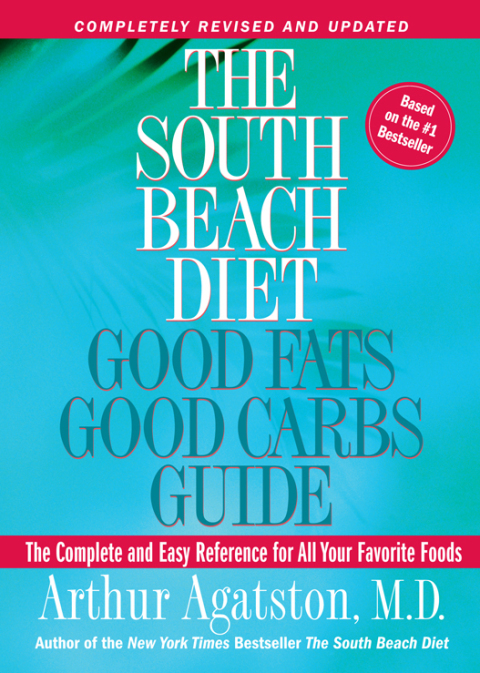 The South Beach Diet Good Fats, Good Carbs Guide: The Complete and Easy Reference for All Your Favorite Foods - FULL INSTANT DOWNLOAD | PDF DOCX EPUB