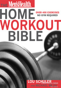 Cover image: The Men's Health Home Workout Bible 9781579546571