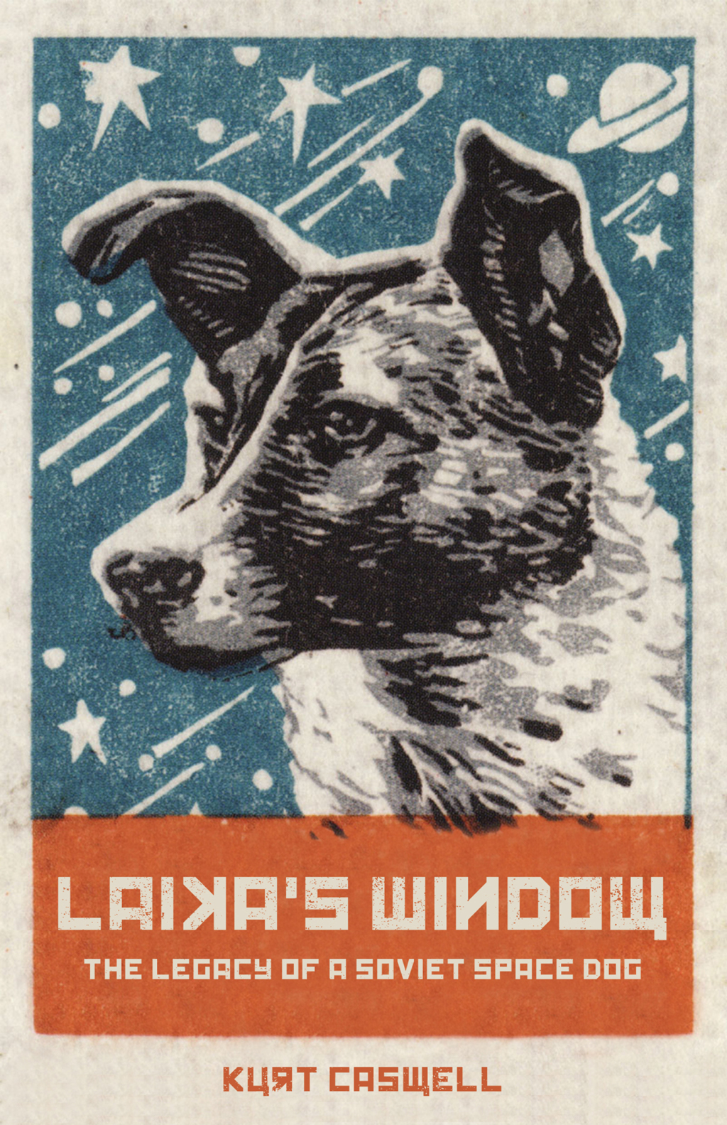 Laika’s Window The Legacy of a Soviet Space Dog