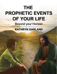 Cover image: The Prophetic Events Of Your Life 9781595558015