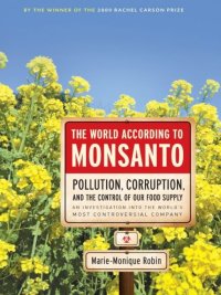 Cover image: The World According to Monsanto 9781595587091