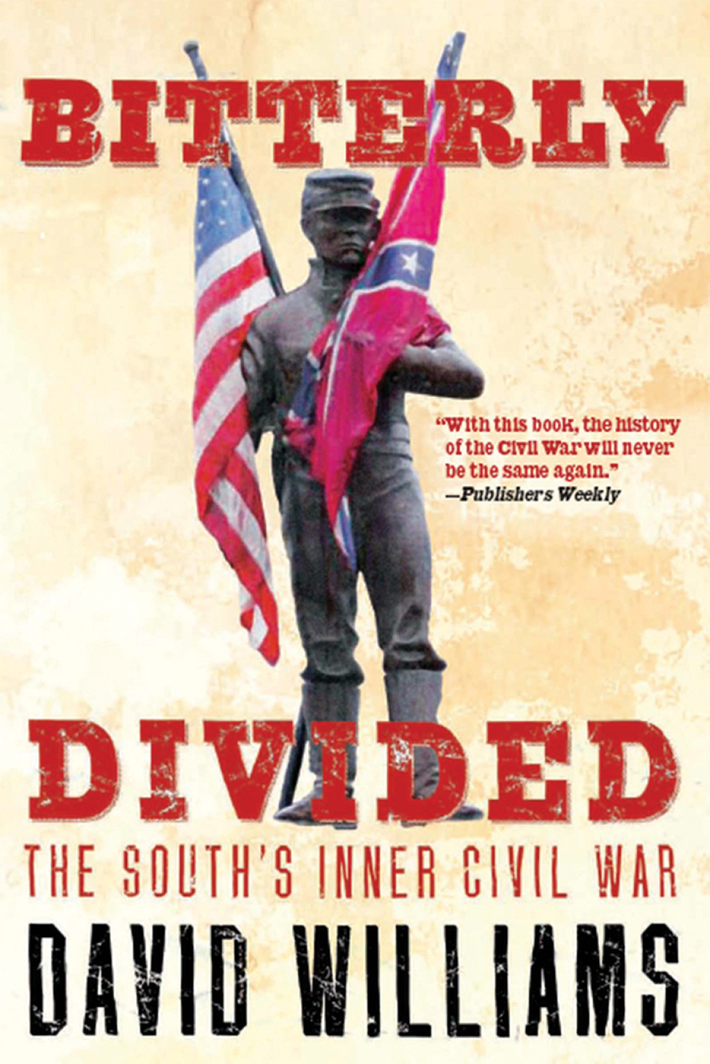 Bitterly Divided The South’s Inner Civil War