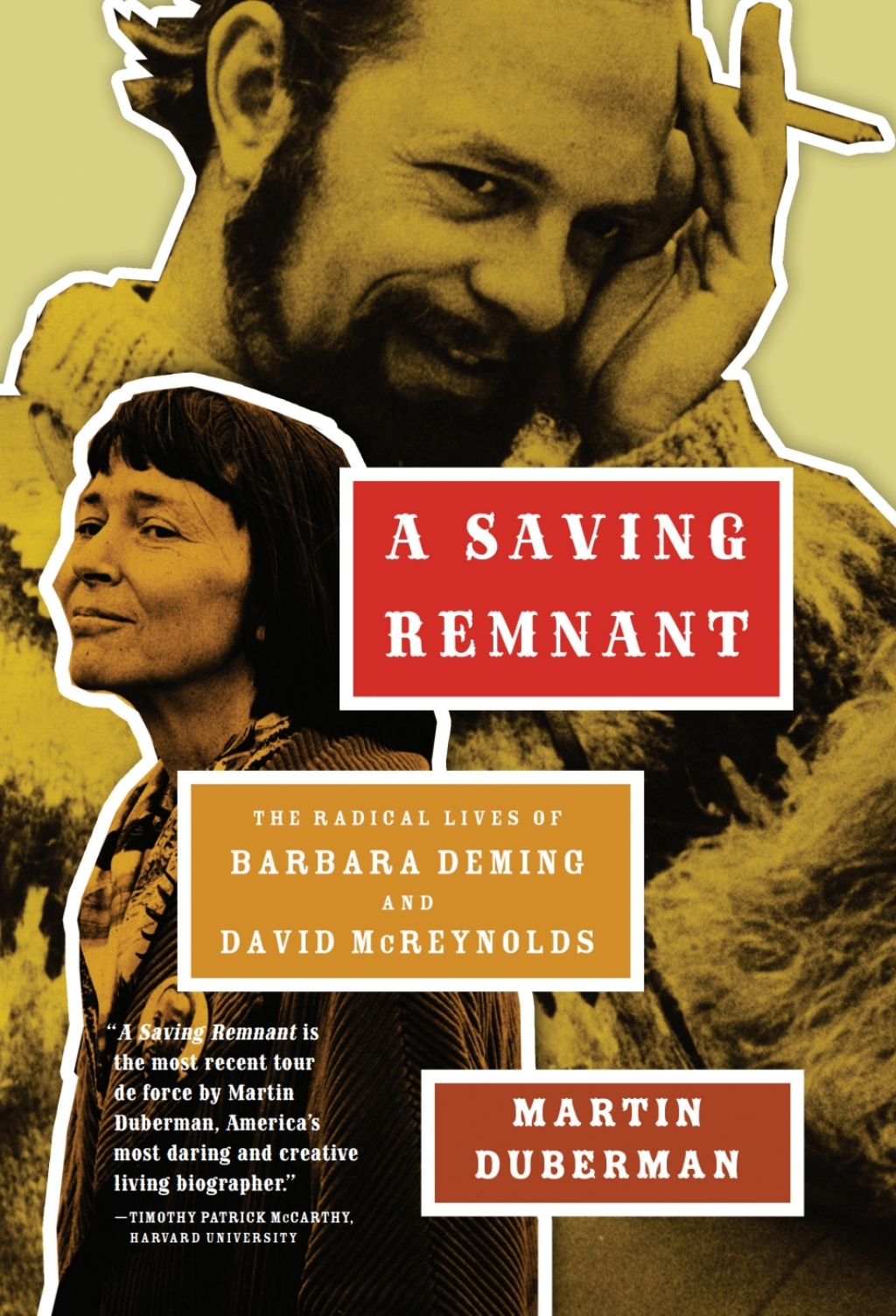 A Saving Remnant The Radical Lives of Barbara Deming and David McReynolds