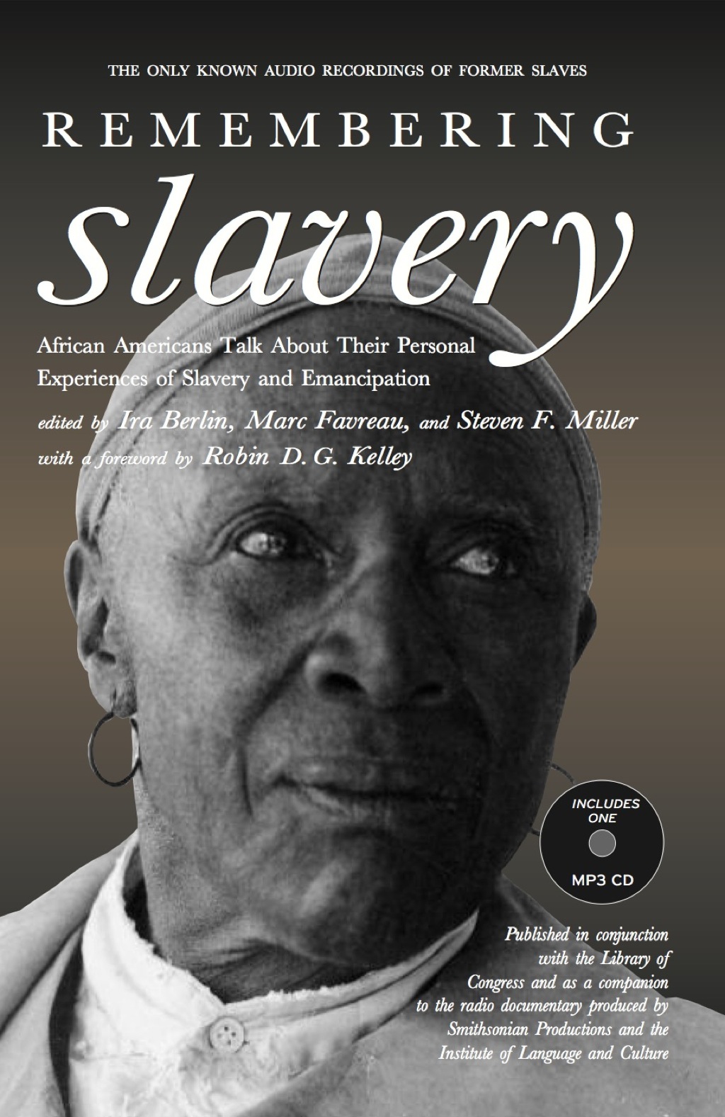 Remembering Slavery African Americans Talk About Their Personal Experiences of Slavery and Emancipation