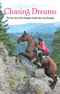 Omslagafbeelding: Chasing Dreams: The True Story of the Youngest Female Tevis Cup Champion 9781595801234