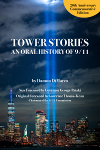 Cover image: Tower Stories: An Oral History of 9/11 (20th Anniversary Commemorative Edition) 9781595801029