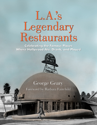 Omslagafbeelding: L.A.'s Legendary Restaurants 9781595800893
