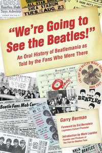 Titelbild: "We're Going to See the Beatles!" 9781595800329