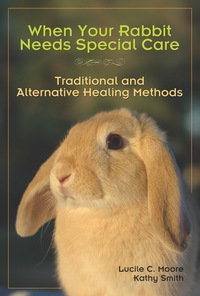 Omslagafbeelding: When Your Rabbit Needs Special Care 9781595800312