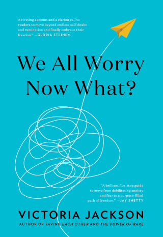 Omslagafbeelding: We All Worry, Now What? 9781595911322