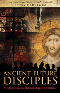 Imagen de portada: Ancient-Future Disciples 9781596272316