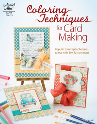 Cover image: Coloring Techniques for Card Making 9781596353084
