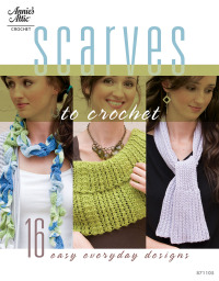 Cover image: Scarves to Crochet 1st edition 9781596353688