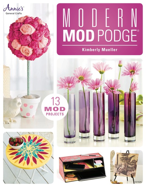 Modern Mod Podge® - FULL INSTANT DOWNLOAD | PDF DOCX EPUB