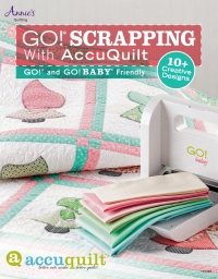 Cover image: GO! Scrapping With AccuQuilt 1st edition 9781596356740