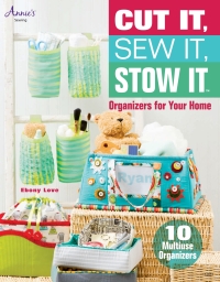 Cover image: Cut It, Sew It, Stow It 9781596357532