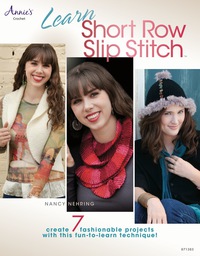 Cover image: Learn Short Row Slip Stitch 9781596357600
