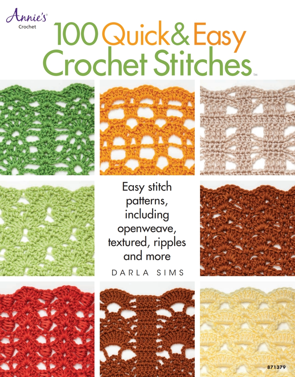 100 Quick & Easy Crochet Stitches Easy Stitch Patterns, Including Openweave, Textured, Ripple and More
