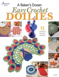 Cover image: A Baker's Dozen Easy Crochet Doilies 1st edition 9781596359963