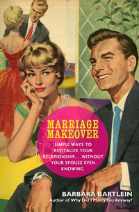 Cover image: Marriage Makeover 9781596528291