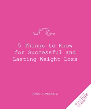Titelbild: 5 Things to Know for Successful and Lasting Weight Loss 9781596525580
