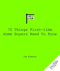 صورة الغلاف: 70 Things First-Time Home Buyers Need to Know 9781596526006