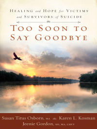 Cover image: Too Soon to Say Goodbye 9781596692435