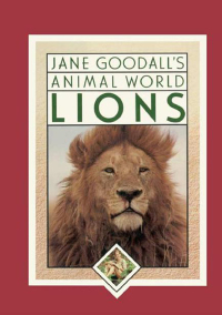 Imagen de portada: Jane Goodall's Animal World, Lions 9781596875692
