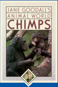 صورة الغلاف: Jane Goodall's Animal World, Chimps 9781596875722