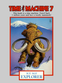 Cover image: Time Machine 7: Ice Age Explorer 9781596876187