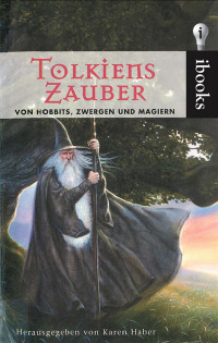 Cover image: Tolkiens Zauber, Von Hobbits, Zwergen und Magiern 9781596877146