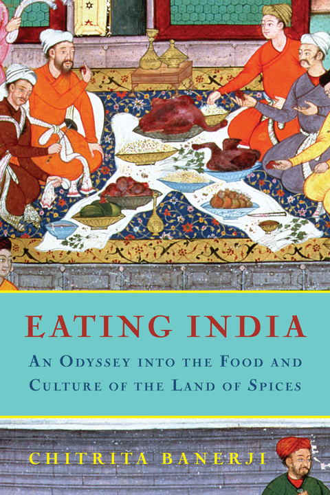 Eating India: An Odyssey into the Food and Culture of the Land of Spices, 1st Edition - FULL INSTANT DOWNLOAD | PDF DOCX EPUB