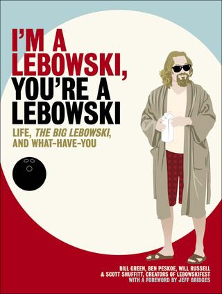 Cover image: I'm a Lebowski, You're a Lebowski 1st edition 9781596912465