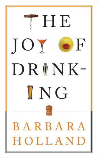 Cover image: The Joy of Drinking 1st edition 9781596913370
