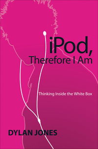 Titelbild: IPOD, Therefore I Am 1st edition 9781596910218