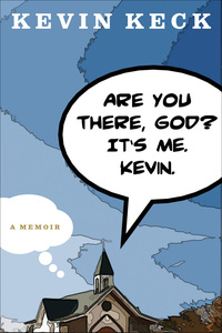 Imagen de portada: Are You There, God? It's Me. Kevin. 1st edition 9781596914162