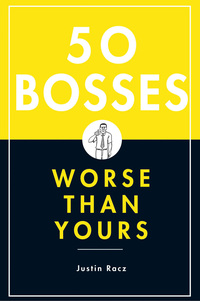 Titelbild: 50 Bosses Worse Than Yours 1st edition 9781596913240