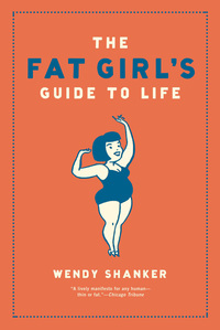 Cover image: The Fat Girl's Guide to Life 1st edition 9781582345536