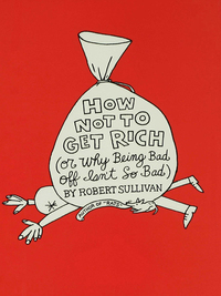 表紙画像: How Not to Get Rich 1st edition 9781596910027