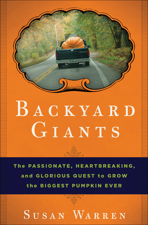 Backyard Giants: The Passionate, Heartbreaking, and Glorious Quest to Grow the Biggest Pumpkin Ever, 1st Edition - FULL INSTANT DOWNLOAD | PDF DOCX EPUB