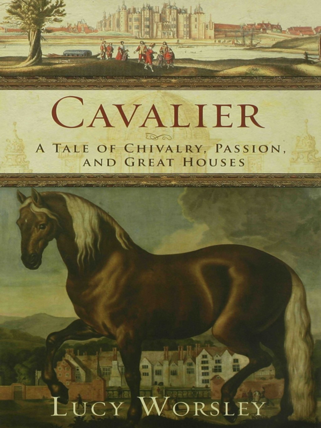 Cavalier A Tale of Chivalry, Passion, and Great Houses 1st Edition